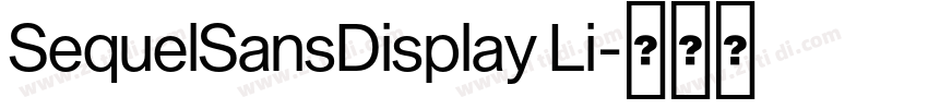 SequelSansDisplay Li字体转换